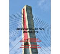 INTRODUCTION TO CIVIL ENGINEERING: AS PER ANNA UNIVERSITY SYLLABUS WITH LATEST TECHNOLOGY UPDATION AND QUESTION AND ANSWERS