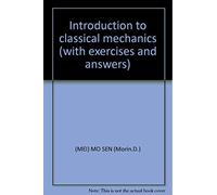 Introduction to classical mechanics (with exercises and answers)