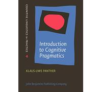 Introduction to Cognitive Pragmatics: 4 (Cognitive Linguistics in Practice)