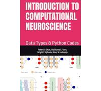 INTRODUCTION TO COMPUTATIONAL NEUROSCIENCE: Data Types & Python Codes
