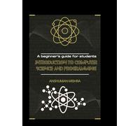Introduction to computer science and programming: A beginner’s guide for students (computer basic)