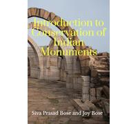 Introduction to Conservation of Indian Monuments