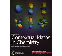 Introduction to Contextual Maths in Chemistry: Volume 2 (Chemistry Student Guides)