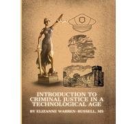 Introduction to Criminal Justice in a Technological Age