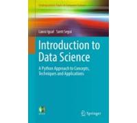 Introduction To Data Science: A Python Approach To Concepts Techniques