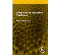 Introduction to Educational Psychology (Routledge Revivals)