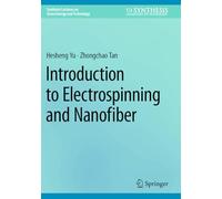 Introduction to Electrospinning and Nanofiber (Synthesis Lectures on Green Energy and Technology)