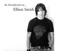 Introduction to Elliott Smith