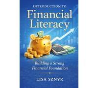 Introduction to Financial Literacy: Building a Strong Financial Foundation