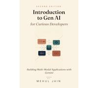 Introduction to Gen AI for Curious Developers: Building Multi-Modal Applications with Gemini