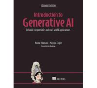 Introduction to Generative AI, Second Edition: Reliable, Responsible, and Real-World Applications