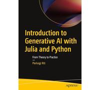 Introduction to Generative AI with Julia and Python: From Theory to Practice