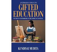 Introduction to Gifted Education: Student's Handbook in the African Context