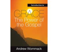 Introduction to Grace, the Power of the Gospel (Gospel Truth Series)