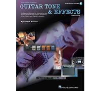 Introduction to guitar tone & efects guitare +cd: An Essential Manual for Getting the Best Sounds from Electric Guitars, Amplifiers, Effect Pedals, and Digital Processors