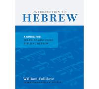 Introduction to Hebrew: A Guide for Learning and Using Biblical Hebrew