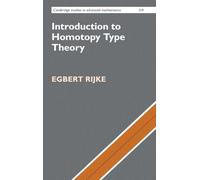 Introduction to Homotopy Type Theory: 219 (Cambridge Studies in Advanced Mathematics, Series Number 219)