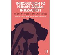Introduction to Human-Animal Interaction: Insights from Social and Life Sciences