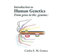 Introduction to Human Genetics: From genes to the genome