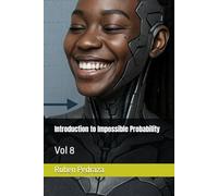 Introduction to Impossible Probability: Vol 8