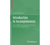 Introduction to Incompleteness: From Gödel's Theorems to Forcing and the Continuum Hypothesis