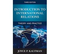 Introduction to International Relations: Theory and Practice, Third Edition