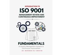 Introduction to ISO 9001 Management Review and Continuous Improvement: Fundamentals of Quality Management Systems & Continuous Improvement