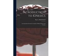 Introduction to Kinesics: an Annotation System for Analysis of Body Motion and Gesture