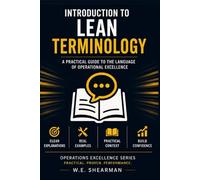 Introduction to Lean Terminology: A Practical Guide to the Language of Operational Excellence