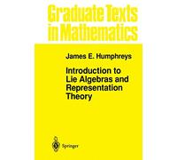 Introduction to Lie Algebras and Representation Theory: 9 (Graduate Texts in Mathematics)