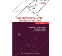 Introduction to Linear Regression Analysis (Wiley Series in Probability and Statistics)