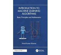 Introduction to Machine Learning Algorithms: Basic Principles and Mathematics
