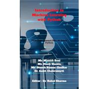 Introduction to Machine Learning with Python: First Step Toward AI/ML Using Python
