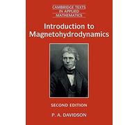 Introduction to Magnetohydrodynamics: 55 (Cambridge Texts in Applied Mathematics, Series Number 55)