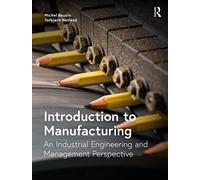 Introduction to Manufacturing: An Industrial Engineering and Management Perspective