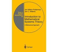 Introduction to Mathematical Systems Theory: A Behavioral Approach: 26 (Texts in Applied Mathematics)