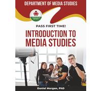 INTRODUCTION TO MEDIA STUDIES EXIT EXAM PREP