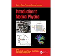 Introduction to Medical Physics (Series in Medical Physics and Biomedical Engineering)