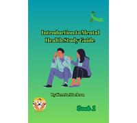 Introduction to Mental Health - Study Guide: A Gentle, Neurodivergent-Friendly Guide to Understanding Emotions, Wellbeing, Coping Tools, and Mental Health Basics