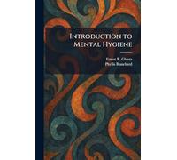 Introduction to Mental Hygiene
