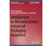 Introduction to Microelectronics Advanced Packaging Assurance (Synthesis Lectures on Engineering, Science, and Technology)
