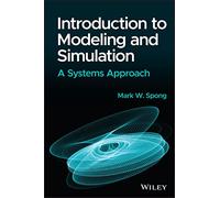 Introduction to Modeling and Simulation: A Systems Approach