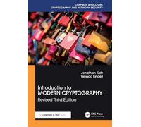 Introduction to Modern Cryptography: Revised Third Edition (Chapman & Hall/CRC Cryptography and Network Security Series)