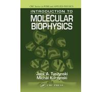 Introduction to Molecular Biophysics (Pure and Applied Physics)