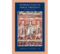 Introduction to Moral Theology (Catholic Moral Thought)