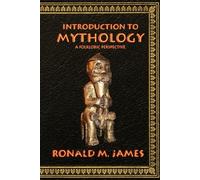 Introduction to Mythology: A Folkloric Perspective (Pocket Full of Folklore)