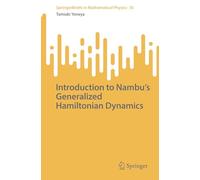 Introduction to Nambu's Generalized Hamiltonian Dynamics: 55 (SpringerBriefs in Mathematical Physics, 55)