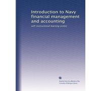 Introduction to Navy financial management and accounting: self-instructional learning unit[s]