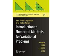Introduction to Numerical Methods for Variational Problems: 21 (Texts in Computational Science and Engineering)
