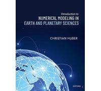 Introduction to Numerical Modeling in the Earth and Planetary Sciences